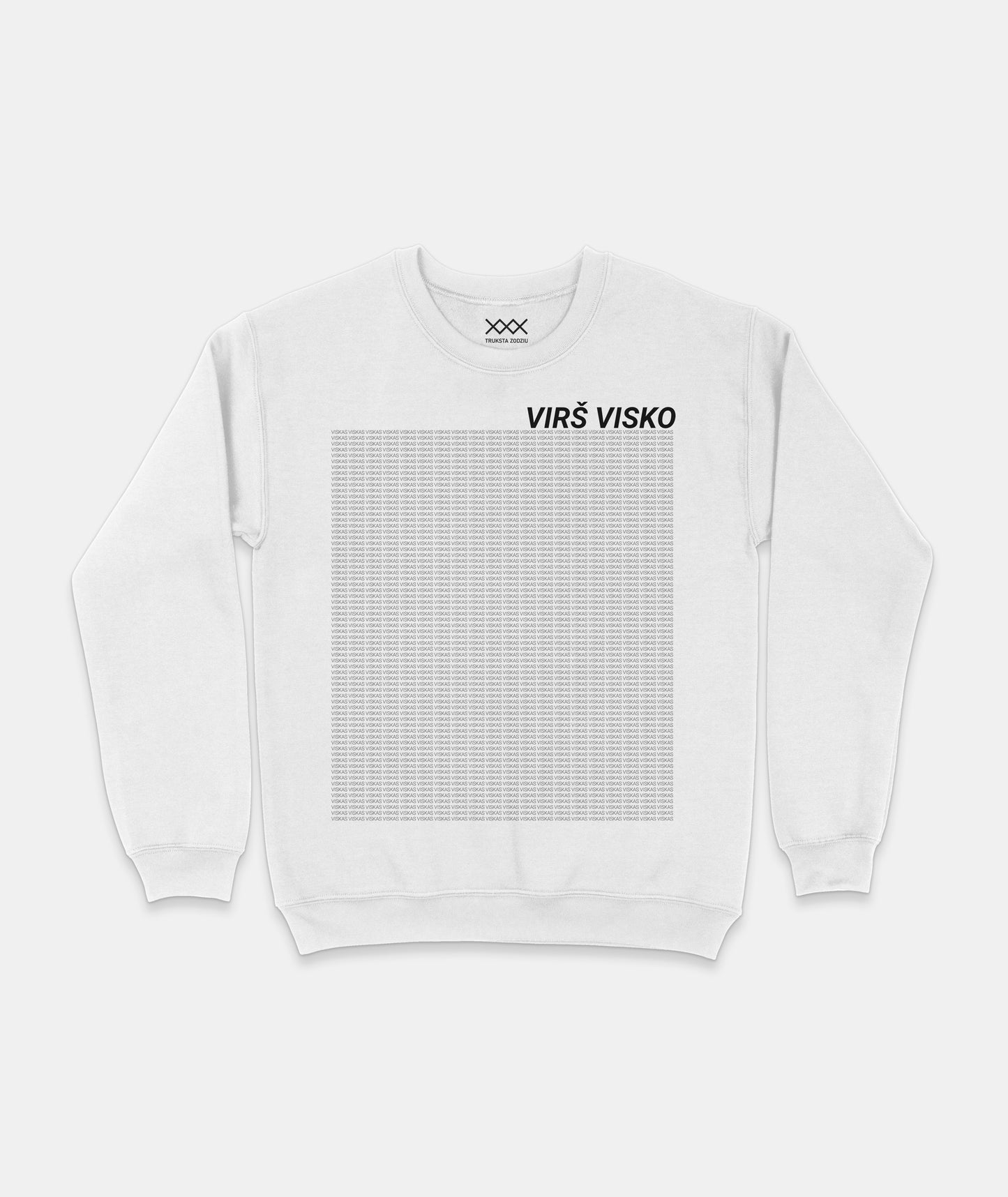 Patogus baltos spalvos unisex džemperis su lietuvišku juodos spalvos "viskas" užrašais ir fraze "Virš visko" užrašu viršuje.
